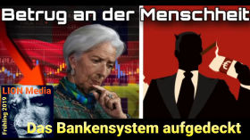 LION Media - Das Bankensystem aufgedeckt: Betrug an der Menschheit - Frühling 2019 by News