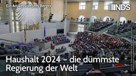 Haushalt 2024 – die dümmste Regierung der Welt | Jens Berger | NDS-Podcast by NachDenkSeiten Archiv